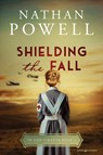 Shielding the Fall - Nathan Powell - 9798890224156