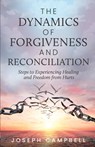 The Dynamics of Forgiveness and Reconciliation - Joseph Campbell - 9798890414540