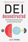 DEI Deconstructed - Lily Zheng - 9798890570505