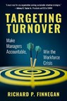 Targeting Turnover - Richard P. Finnegan - 9798890570840