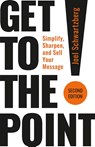 Get to the Point! Second Edition - Joel Schwartzberg - 9798890571052