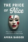 The Price of Nice - Amira Barger - 9798890571137