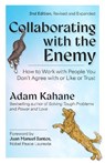 Collaborating with the Enemy, Second Edition - Adam Kahane ; Juan Manuel Santos - 9798890571175