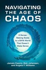 Navigating the Age of Chaos - Jamais Cascio ; Bob Johansen - 9798890571212