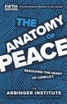 The Anatomy of Peace, Fifth Edition - Arbinger Institute - 9798890571571