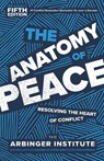 The Anatomy of Peace, Fifth Edition - Arbinger Institute - 9798890571571