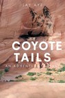 Coyote Tails - Jay Aye - 9798890610348