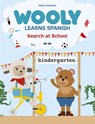 Wooly learns Spanish. Search at School - Mieke Goethals - 9798890630162