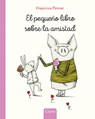El pequeno libro sobre la amistad - Francesca Pirrone - 9798890632463