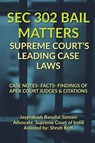SEC 302 BAIL MATTERS- SUPREME COURT'S LEADING CASE LAWS - Jayprakash Bansilal - 9798890660510