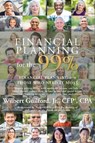 Financial Planning for the 99% - Wilbert Guilford Jr CFP CPA - 9798890914903