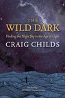 Childs, C: Wild Dark - Craig Childs - 9798890920188