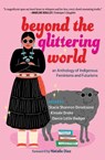Beyond the Glittering World: An Anthology of Indigenous Feminisms and Futurisms - Stacie Shannon Denetsosie - 9798890920300
