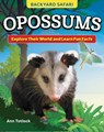 Kids' Backyard Safari: Opossums: Explore Their World and Learn Fun Facts - Ann Tatlock - 9798890940056