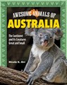 Awesome Animals of Australia: The Continent and Its Creatures Great and Small - Nicole Orr - 9798890941015
