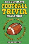 The Ultimate Football Trivia Challenge - Hank Patton - 9798890950574