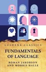 Fundamentals of Language - Roman Jakobson and Morris Halle - 9798890960252
