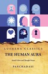 The Human Aura Astral Colors and Thought Forms - Panchadasi - 9798890961143