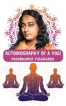 Autobiography of a Yogi - Paramhansa Yogananda - 9798890961594
