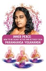 Inner Peace - Paramhansa Yogananda - 9798890962300