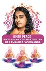 Inner Peace - Paramhansa Yogananda - 9798890962300