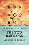 The 2 Babylons Alexander Hislop - Alexander Hislop - 9798890969651