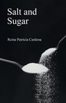 Salt and Sugar - Reina Patricia Cardona - 9798891006041