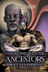 Connecting with the Ancestors - Rashad King - 9798891008151