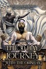 The 30-Day Journey with the Orishas - Rashad King - 9798891008175