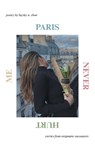 PARIS NEVER HURT ME - Hayley N. Chow - 9798891009585