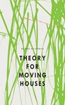 Theory for Moving Houses - Renee Gladman - 9798891060425
