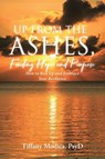 Up from the Ashes, Finding Hope and Purpose - Tiffany Modica Psyd - 9798891122680