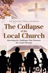 The Collapse of the Local Church - Lazaro Vega-Sanabria - 9798891122772