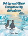 Patty and Oliver Penguin's Big Adventure - Yvonne Biggs - 9798891124578