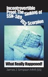 Incontrovertible Proof: What Really Happened! - James J. Simpson - 9798891276901