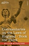 Commentaries on the Laws of England, Book the Third (in Four Books) - William Blackstone - 9798891350830