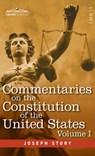 Commentaries on the Constitution of the United States Vol. I (in three volumes) - Joseph Story - 9798891351394