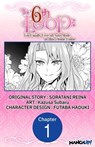 The 6th Loop: I'm Finally Free of Auto Mode in this Otome Game #001 - SORATANI REINA ; Kazusa Subaru ; FUTABA HADUKI - 9798891390133