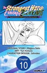 The Strongest Hero: Envoy of Darkness -Betrayed by His Comrades, the Strongest Hero Joins Forces with the Strongest Monster- #010 - Meguru Seto ; Yuri Kimura ; Johndee - 9798891392397