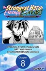 The Strongest Hero: Envoy of Darkness -Betrayed by His Comrades, the Strongest Hero Joins Forces with the Strongest Monster- #008 - Meguru Seto ; Yuri Kimura ; Johndee - 9798891392410