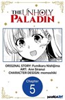 The Unholy Paladin #005 - Fumikaru Nishijima ; Ann Siranui ; momoshiki - 9798891394605