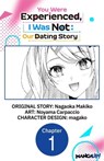 You Were Experienced, I Was Not: Our Dating Story #001 - Nagaoka Makiko ; Noyama Carpaccio ; magako - 9798891407688