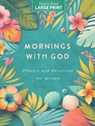 Mornings With God Large Print - Barbour Publishing - 9798891510203