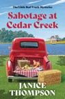 Sabotage at Cedar Creek: Little Red Truck Mysteries #2 Volume 2 - Janice Thompson - 9798891510265