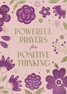Powerful Prayers for Positive Thinking - Valorie Quesenberry - 9798891510418