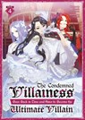 The Condemned Villainess Goes Back in Time and Aims to Become the Ultimate Villain (Light Novel) Vol. 4 - Bakufu Narayama - 9798891600744