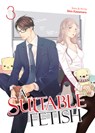 A Suitable Fetish Vol. 3 - Shin Kawamaru - 9798891605756
