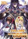 I’m the Evil Lord of an Intergalactic Empire! (Light Novel) Vol. 8 - Yomu Mishima - 9798891608702