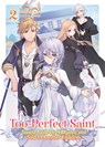 The Too-Perfect Saint: Tossed Aside by My Fiance and Sold to Another Kingdom (Light Novel) Vol. 2 - Fuyutsuki Koki - 9798891609464