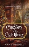 Christmas in the Castle Library - Ann Swindell - 9798891643260